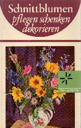 Ldecke,Barbara+Hildegard von Podewils  Schnittblumen 