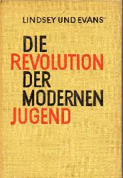 Lindsen,Ben B.+Wainwright Evans  Die Revolution der modernen Jugend 