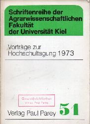 Agrarwissenschaftliche Fakultt  Vortrge zur Hochschultagung 1973 