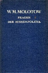 Molotow,W.M.  Fragen der Aussenpolitik.Reden und Erklrungen April 1945 