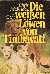 McBride,Chris  Die weissen Lwen von Timbavati 