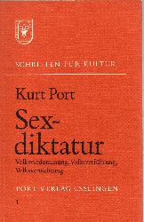 Port,Kurt  Sexdiktatur.Volksverdummung,Volksverfhrung,Volksvernichtung 