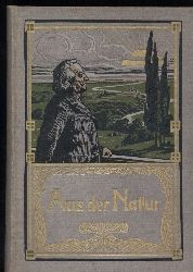 Aus der Natur  IV. Jahrgang 1908/09. Erster Halbband 