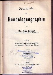 Eckert,Max  Grundri der Handelsgeographie 2. Band - Wirtschafts- und 
