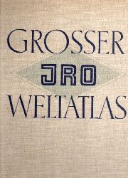 Grosser JRO Weltatlas  Grosser JRO Weltatlas Teil 1: Die ganze Welt Teil 2: Deutschland 