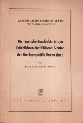 Torke, Hans-J.   D. russische Geschichte i. d. Lehrbchern d. Hheren Schulen d. BRD 