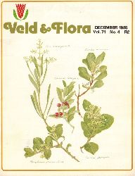 Veld & Flora  Veld & Flora Volume 71 No. 4 December 1985 (1 Heft) 