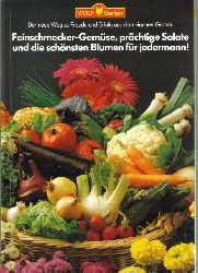 WOLF-Gerte GmbH  Feinschmecker-Gemse, prchtige Salate und die schnsten Blumen 