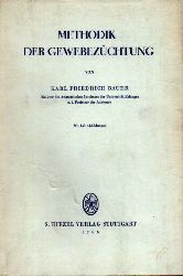 Bauer,Karl Friedrich  Methodik der Gewebezchtung 