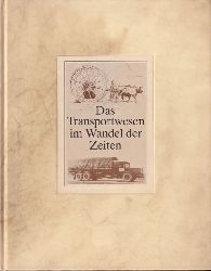 Temming,Rolf L.  Das Transportwesen im Wandel der Zeiten 