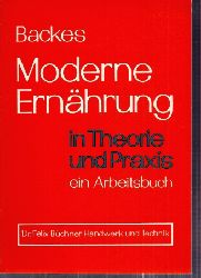 Backes,Christine  Moderne Ernhrung in Theorie und Praxis 