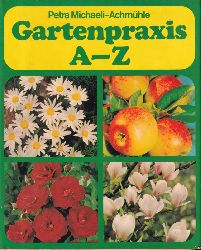 Michaeli-Achmhle,Petra  Gartenpraxis A-Z 