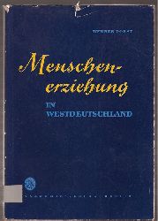 Dorst,Werner  Menschenerziehung in Westdeutschland 