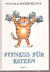 Reiner,Traudl und Walter  Fitness fr Katzen 