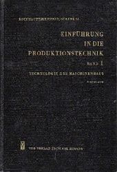 Rothhaupt,Friedrich+Erwin Meissner+Hans Schenkel  Einfhrung in die Produktionstechnik Band 1 Technologie des 