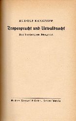 Rangnow,Rudolf  Tropenpracht und Urwaldnacht 