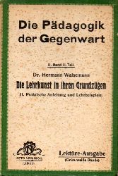 Walsemann,Hermann  Die Lehrkunst in ihren Grundzgen Zweiter Teil Praktische Anleitung 
