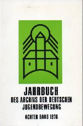 Franz,Gnther und Karl Vogt und Hans Wolf (Hsg.)  Jahrbuch des Archivs der Deutschen Jugendbewegung Achter Band 1976 
