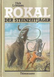 Lornsen,Dirk  Rokal der Steinzeitjger 