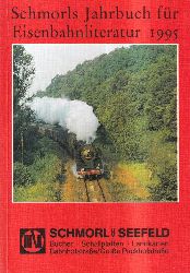 Schmorl uv Seefeld  Schmorls Jahrbuch fr Eisenbahnliteratur 1995 