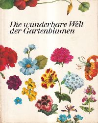 Hermann,Matthias  Die wunderbare Welt der Gartenblumen 