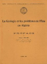 Gautier,Marcel et Georges Drouhin et Pierre Gevin  La Geologie et les problems de lEau en Algerie Tome I: Elements de 