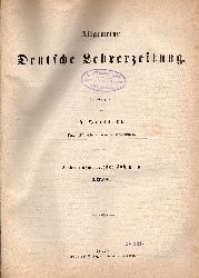 Allgemeine Deutsche Lehrerzeitung  Allgemeine Deutsche Lehrerzeitung 26.Jahrgang 1874 Nr.1,3 bis 52 