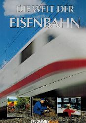 Bruckmann Special  Die Welt der Eisenbahn 