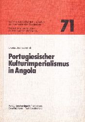 Sozialwiss.Studien z.internat.Problemen H. 71  Ursula Drathschmidt: Portug.Kulturimperialismus in Angola 