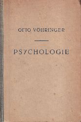 Vhringer,Otto  Psychologie,Nach s.Tode hsg.v.Albrecht Strle.Stgt.(Frommann)1948.284  