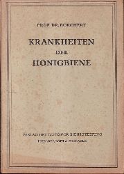 Borchert,Alfred  Krankheiten der Honigbiene 