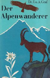 Graf,Jakob+Agathe  Der Alpenwanderer 