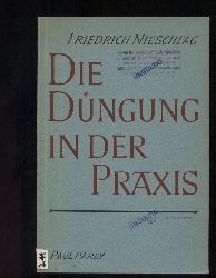 Nieschlag,Friedrich  Die Dngung in der Praxis 