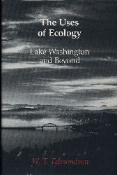 Edmondson,W.T.  The Uses of Ecology, Lake Washington and Beyond 
