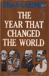 Gardner,Brian  The year that changed the world 1945 