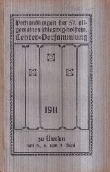 Verhandlungen  der 57.allgem.schlesw.-holst.Lehrer-Versammlung zu tersen 1911.242 S 