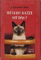 Schneider-Leyer,E.  Welche Katze ist das? 