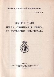 Scritta vari sulla Geografia fisica ed  antropica dellitalia(Memorie della reale societa Geografica Italia 