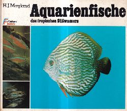 Mayland,H.J.  Aquarienfische des tropischen Swassers 