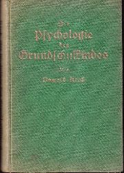 Kroh,Oswald  Die Psychologie des Grundschulkindes in ihrer Beziehung zur 