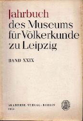 Museum fr Vlkerkunde zu Leipzig  Jahrbuch des Museums fr Vlkerkunde zu Leipzig Band XXIX 