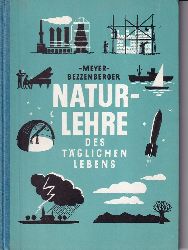 Meyer,Wilhelm und Walter Bezzenberger  Naturlehre des tglichen Lebens 