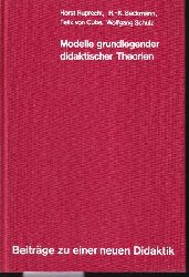 Ruprecht,Horst und H.-K.Beckmann und andere  Modelle grundlegender didaktischer Theorien 