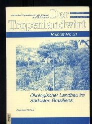 Schulz,Bernhard  kologischer Landbau im Sdosten Brasiliens 