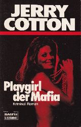 Cotton,Jerry  Playgirl der Mafia 