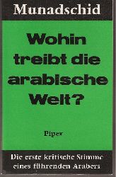 Munadschid,Salah al  Wohin treibt die arabische Welt ? 