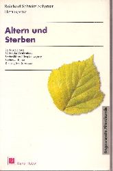 Schmidt-Scherzer,Reinhard (Hsg.)  Altern und Sterben 