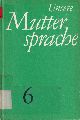 Schreinert,Gerhard u.Magdalene Siebenbrodt  Unsere Muttersprache. 6.Klasse 