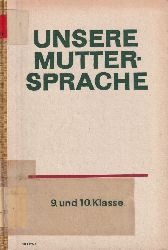 Danz,Hildegard,Curt Fest,Georg Mller u.A.  Unsere Muttersprache Arbeitsstoffe fr den Deutschunterricht 