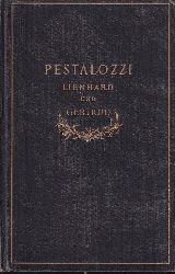 Pestalozzi,Johann Heinrich  Lienhard und Gertrud 